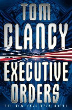 [Jack Ryan 08] • Executive Orders